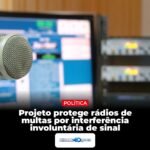 Câmara analisa projeto que protege rádios de multas