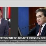 Presidente do TCE-MT, Sérgio Ricardo de Almeida, é preso pela Polícia Federal